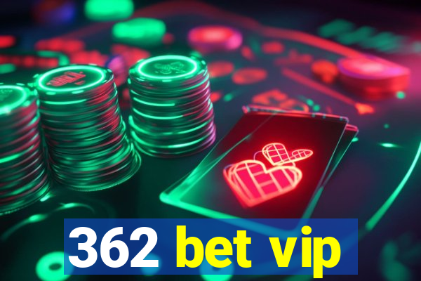 362 bet vip