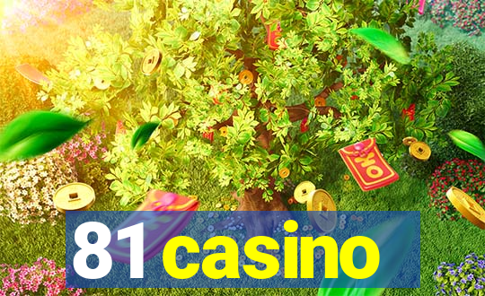 81 casino