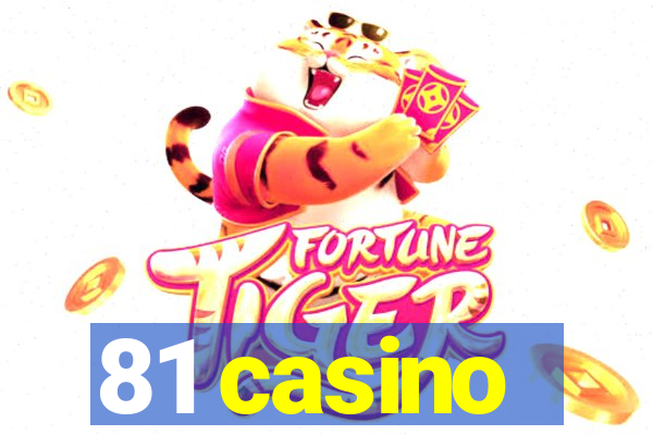 81 casino