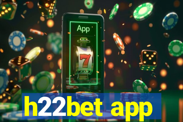 h22bet app