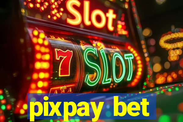 pixpay bet