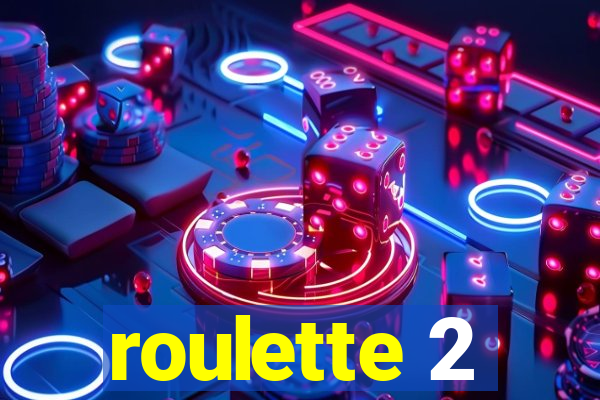 roulette 2