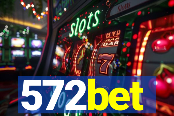 572bet