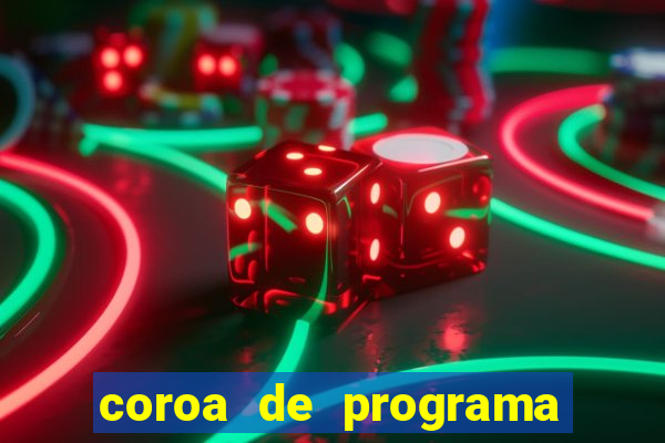 coroa de programa em santos