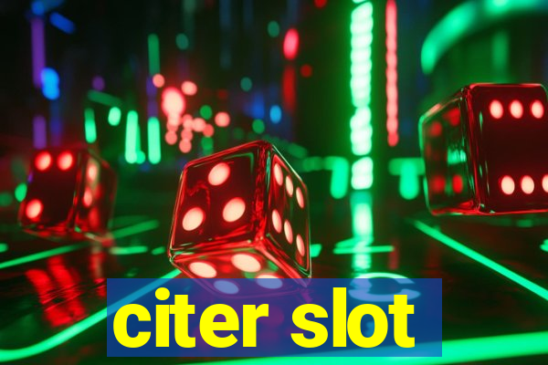 citer slot