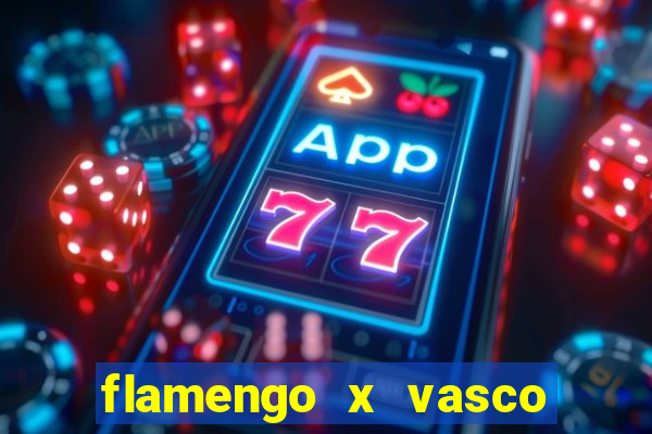 flamengo x vasco multi canais