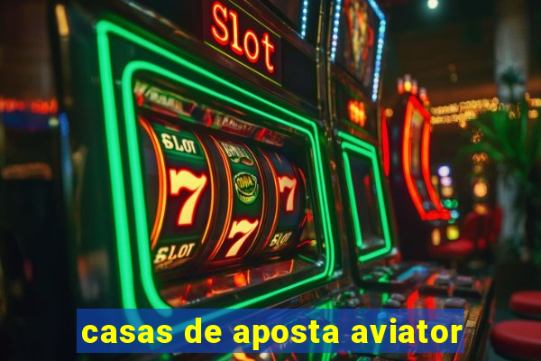 casas de aposta aviator