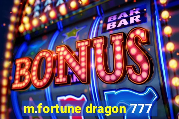 m.fortune dragon 777