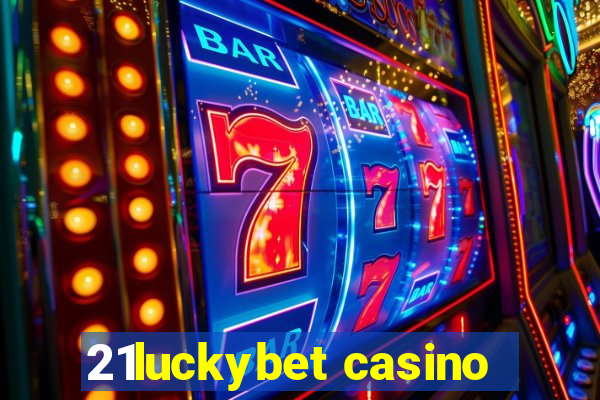 21luckybet casino