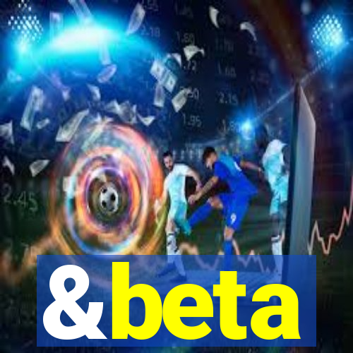 &beta