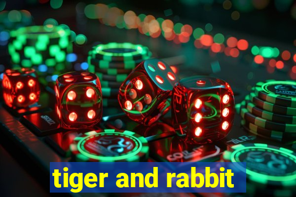 tiger and rabbit