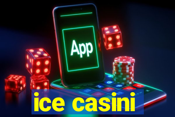 ice casini