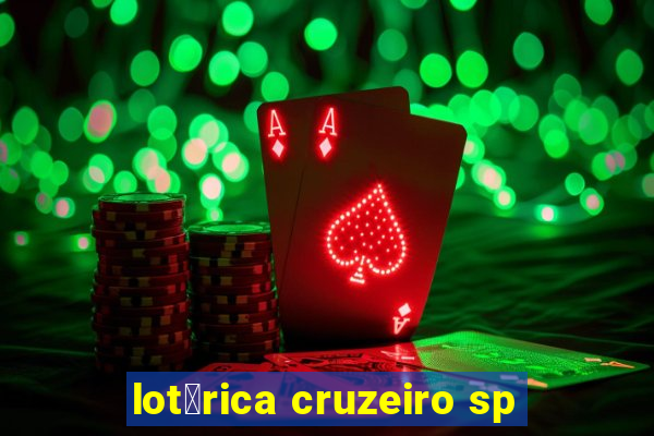 lot茅rica cruzeiro sp