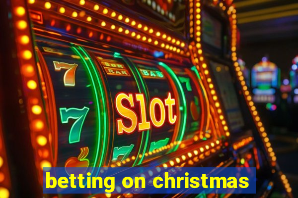 betting on christmas