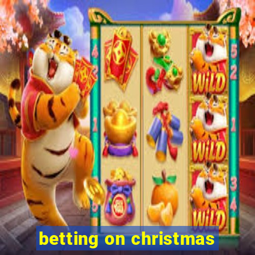 betting on christmas