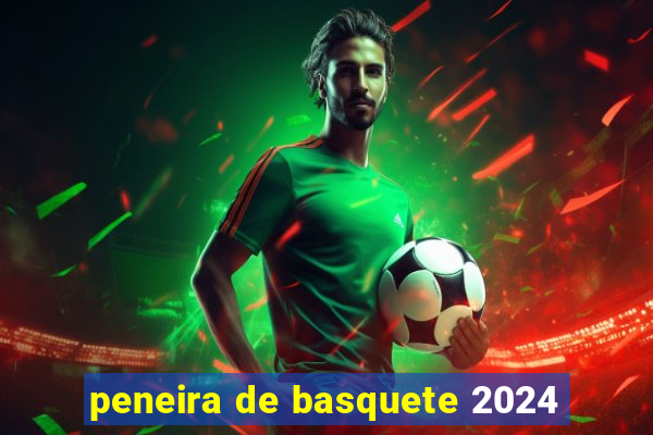 peneira de basquete 2024