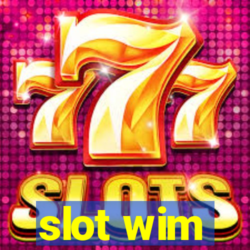 slot wim