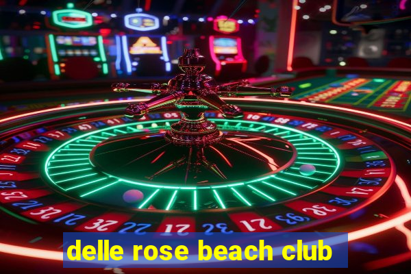 delle rose beach club