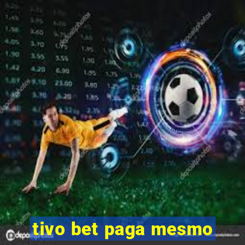 tivo bet paga mesmo