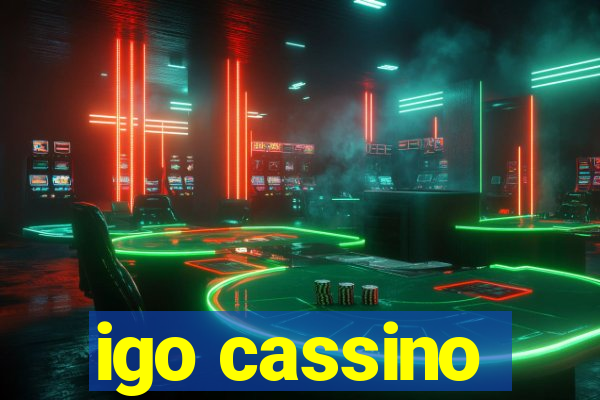 igo cassino