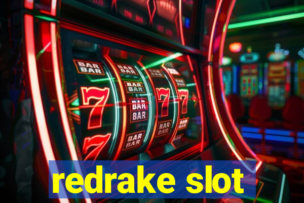 redrake slot