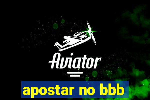 apostar no bbb