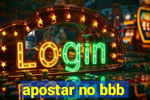 apostar no bbb