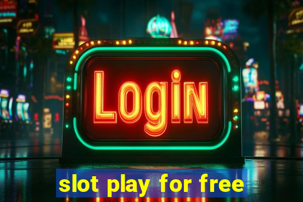 slot play for free