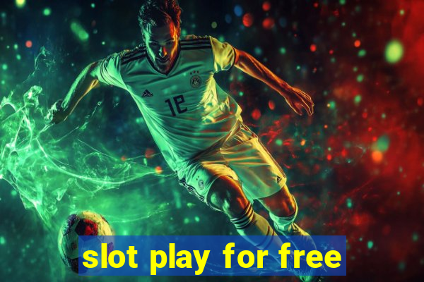 slot play for free