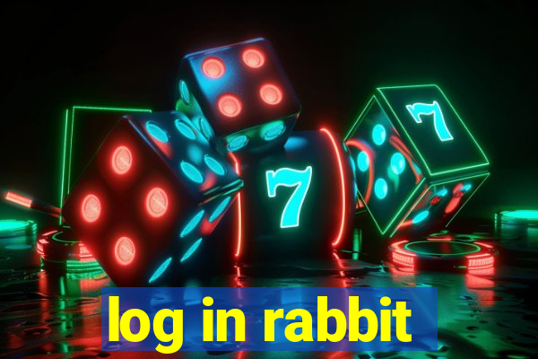 log in rabbit