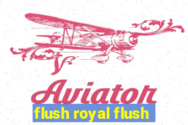 flush royal flush