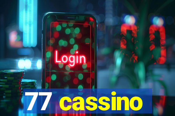 77 cassino