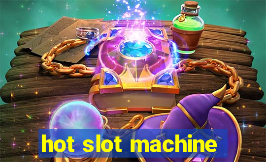 hot slot machine