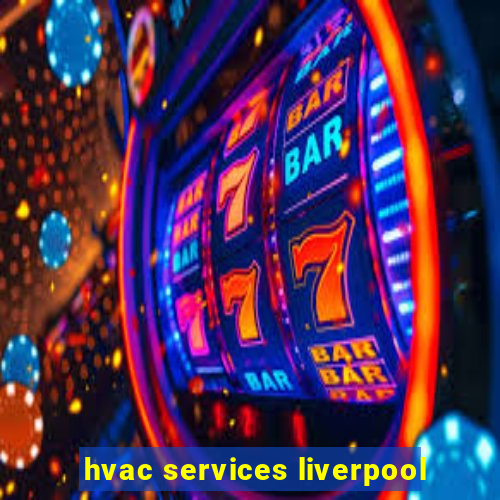 hvac services liverpool