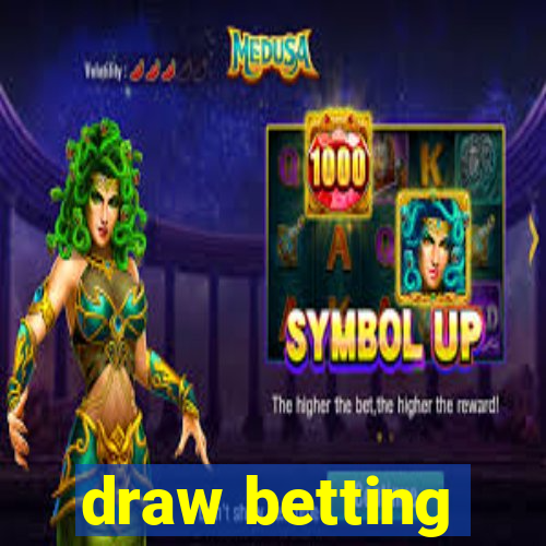 draw betting