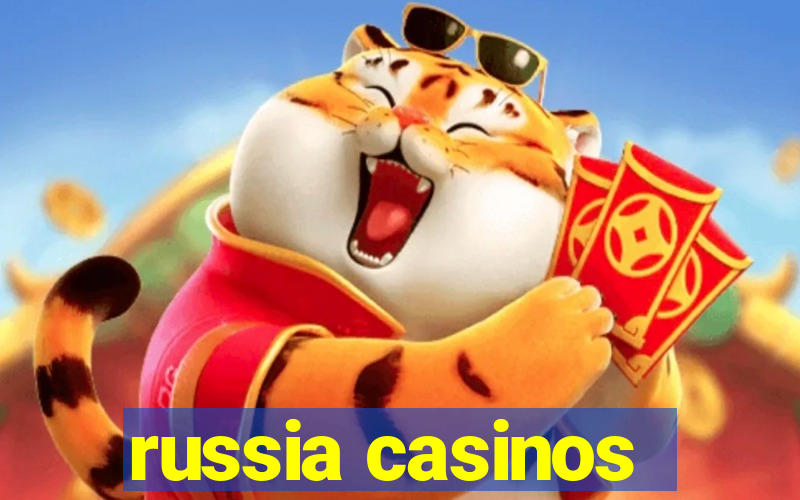 russia casinos