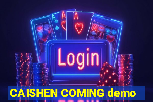 CAISHEN COMING demo