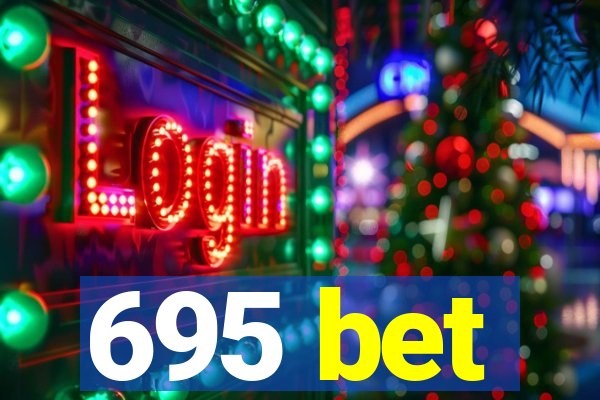 695 bet