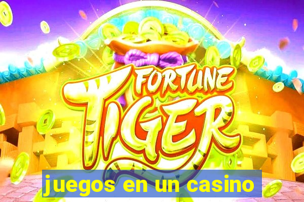 juegos en un casino