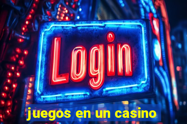 juegos en un casino