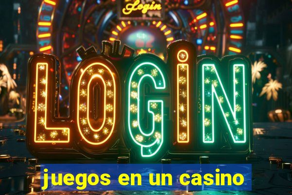 juegos en un casino