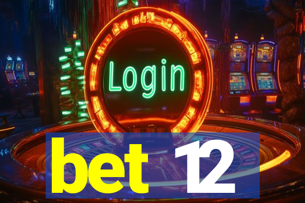 bet 12