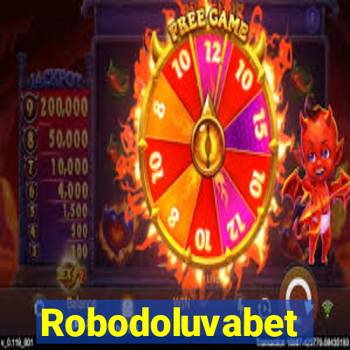 Robodoluvabet