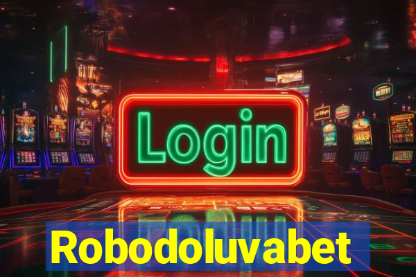 Robodoluvabet