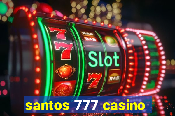 santos 777 casino