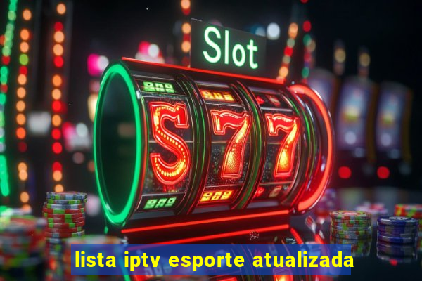 lista iptv esporte atualizada