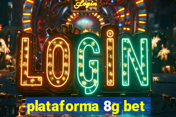 plataforma 8g bet