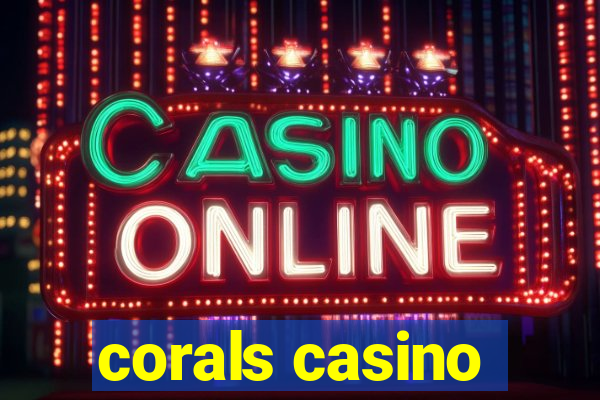 corals casino