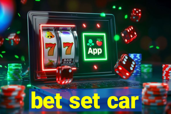 bet set car