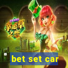 bet set car